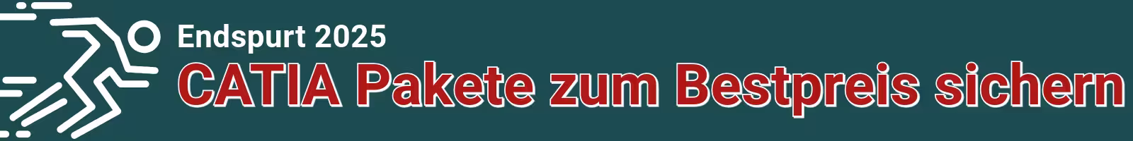 Endspurt 2025, CATIA Pakete zum Bestpreis sichern 